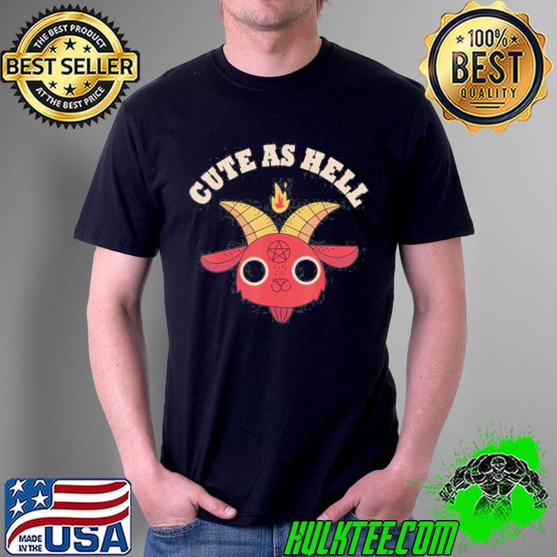 Funny Cute As Hell Shirt Unisex Funny Cute As Hell Shirt Unisex