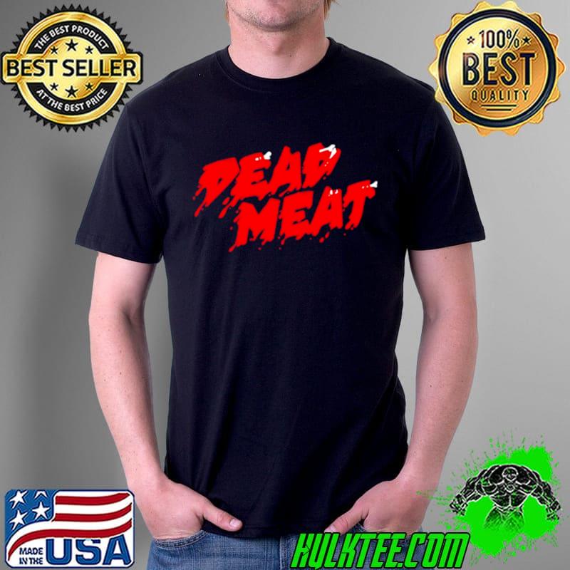 Funny Dead Meat Logo Shirt Unisex Funny Dead Meat Logo Shirt Unisex