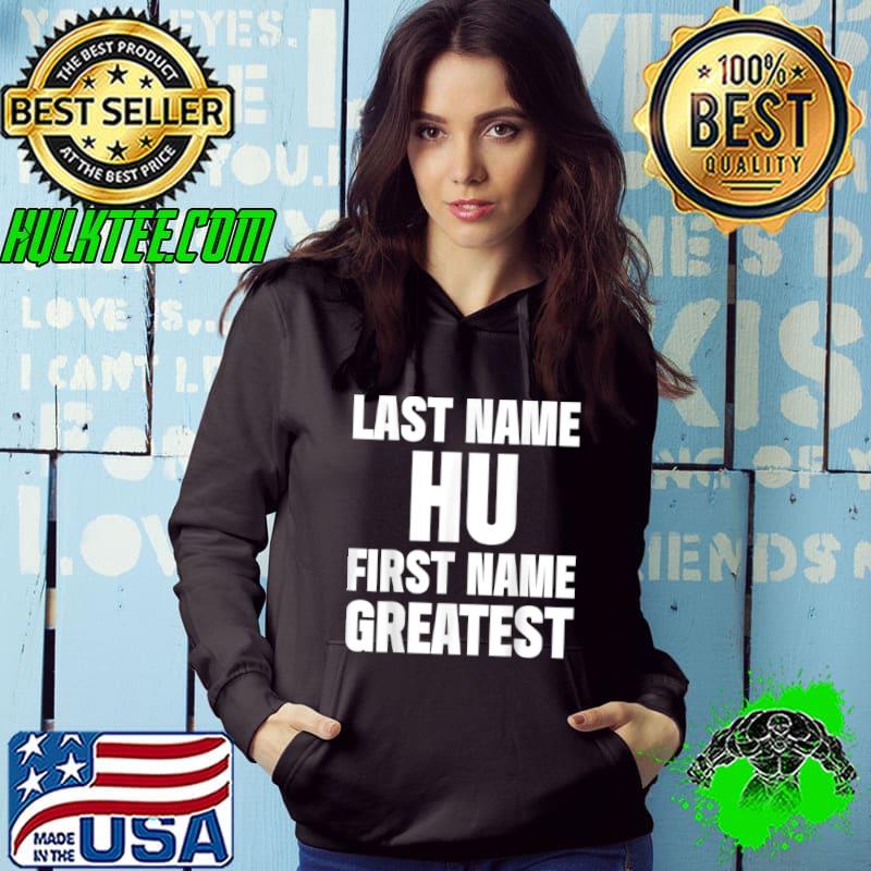 Funny Family Surname Hu Funny Reunion Last Name Tag T Shirt Hoodie Funny Family Surname Hu Funny Reunion Last Name Tag T Shirt Hoodie