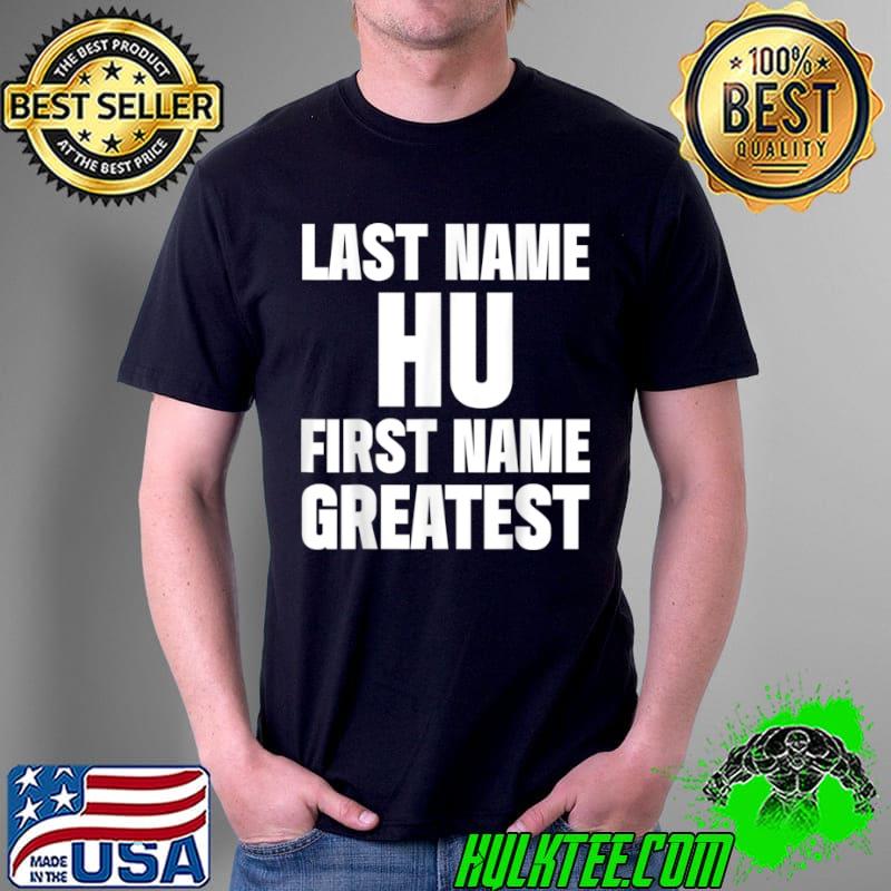 Funny Family Surname Hu Funny Reunion Last Name Tag T Shirt Unisex Funny Family Surname Hu Funny Reunion Last Name Tag T Shirt Unisex
