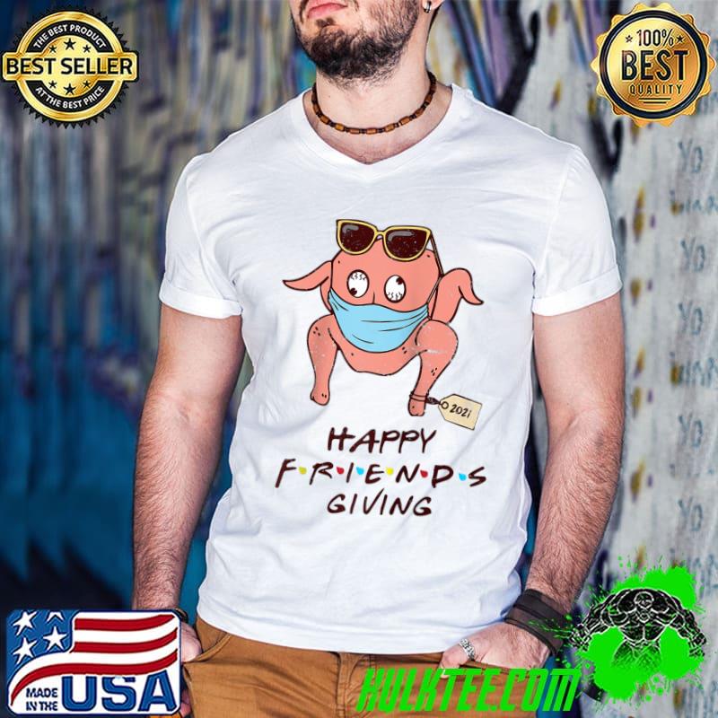 Funny happy Friendsgiving Funny Turkey Thanksgiving Day Pilgrim T-shirt
