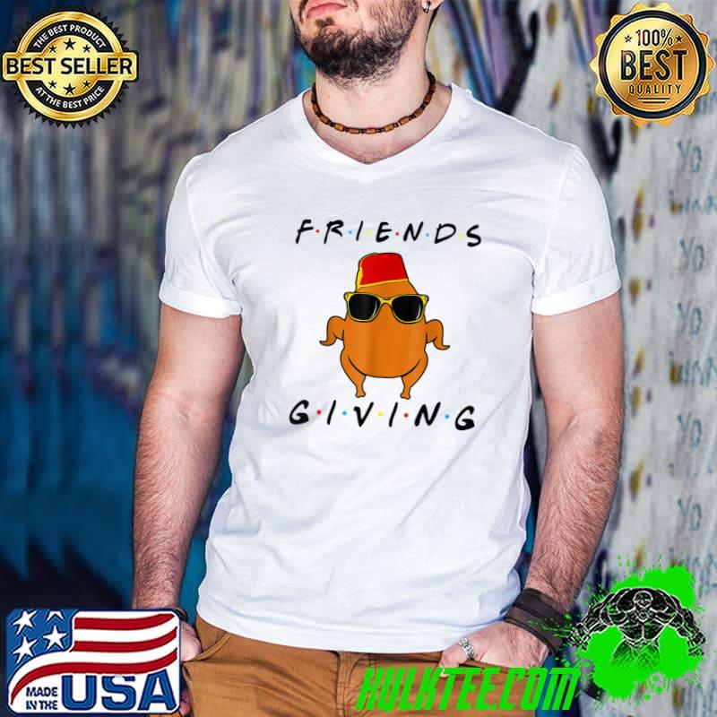 Funny happy Friendsgiving Shirt Turkey Friends Giving Funny T-Shirt