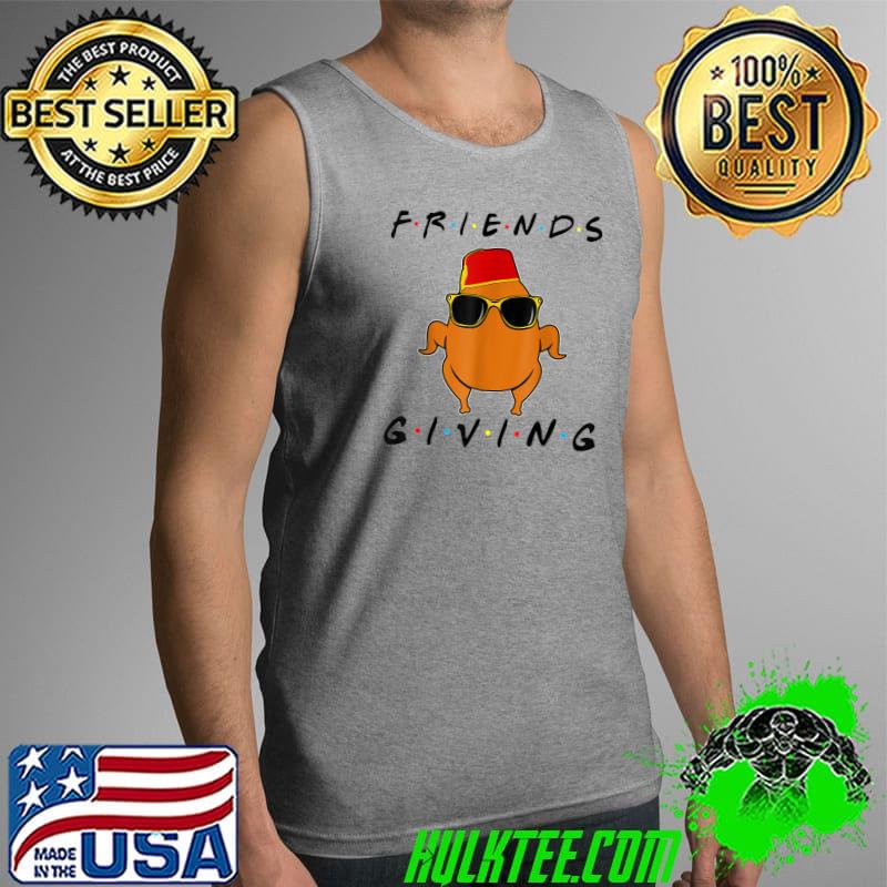Funny happy Friendsgiving Shirt Turkey Friends Giving Funny T-Shirt Tank Top Funny happy Friendsgiving Shirt Turkey Friends Giving Funny T-Shirt Tank Top