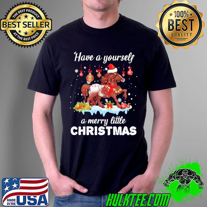 Funny have A Yourself A Merry Liltte Brown Horse Christmas Shirt Unisex Funny have A Yourself A Merry Liltte Brown Horse Christmas Shirt Unisex