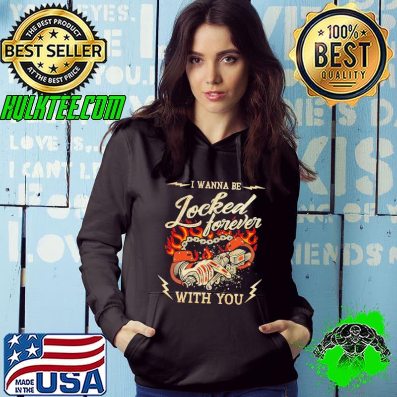 Funny i Wanne Be Locked Forever With You Vintage Shirt
