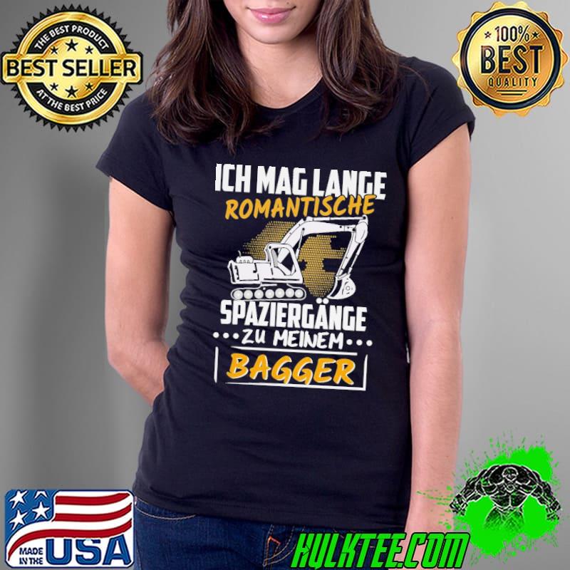 Funny ich Mag Lange Romantische Spaziergange Zu Meinem Bagger Shirt Ladies Tee Funny ich Mag Lange Romantische Spaziergange Zu Meinem Bagger Shirt Ladies Tee