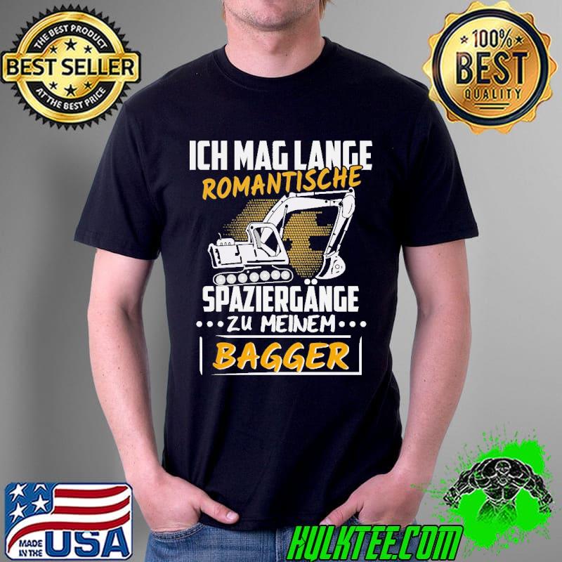 Funny ich Mag Lange Romantische Spaziergange Zu Meinem Bagger Shirt Unisex Funny ich Mag Lange Romantische Spaziergange Zu Meinem Bagger Shirt Unisex