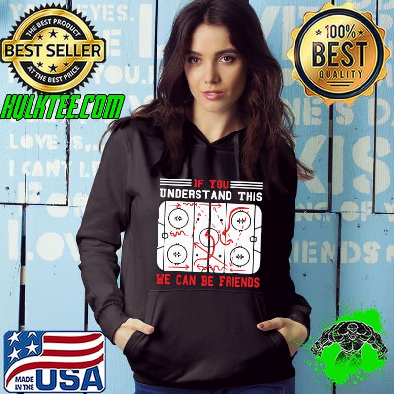 Funny If You Understand This We Can Be Friends Shirt