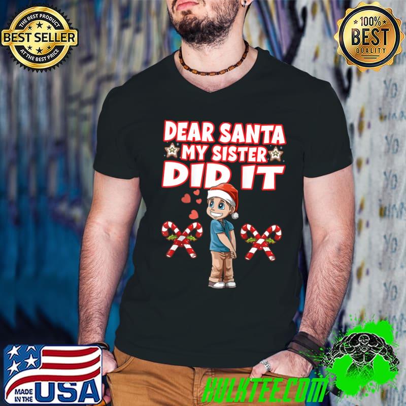 Funny Mens Dear Santa my sister did it for a Girl and a sister T- Guys V Neck Funny Mens Dear Santa my sister did it for a Girl and a sister T- Guys V Neck