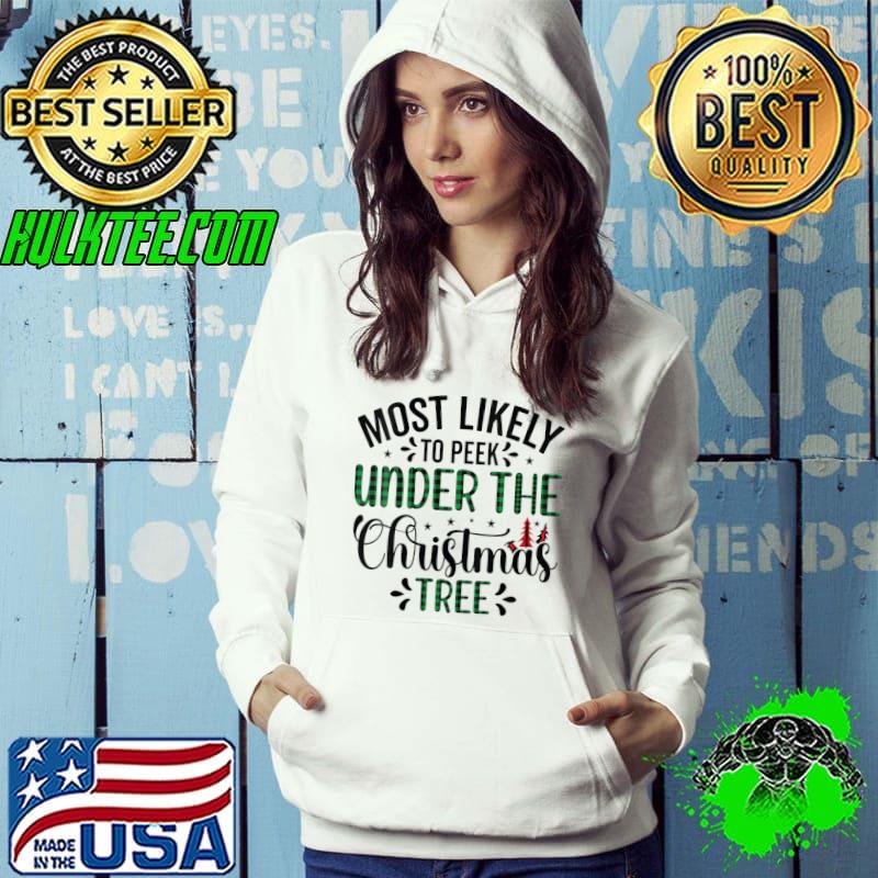 Funny Most likely to peek Christmas T-shirt