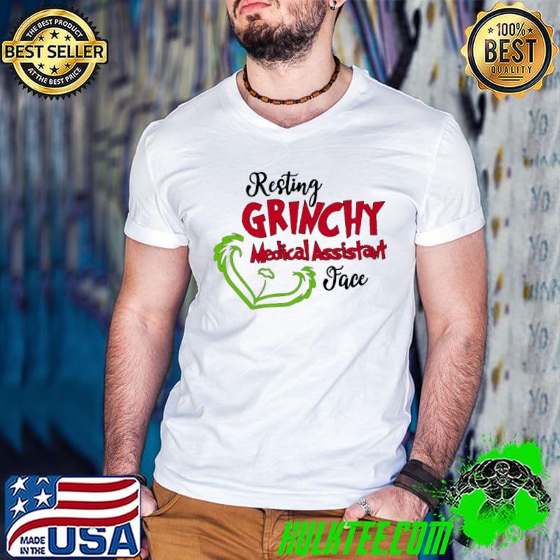 Funny Resting Grinch Medical Assistant Face Shirt