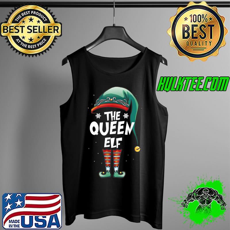 Funny The Queen Elf Family Matching Christmas Group Funny Pajama T-Shirt Tank Top Funny The Queen Elf Family Matching Christmas Group Funny Pajama T-Shirt Tank Top