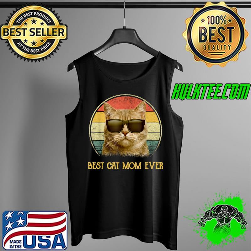 Funny vintage Best Cat Mom Ever T-Shirt Tank Top Funny vintage Best Cat Mom Ever T-Shirt Tank Top