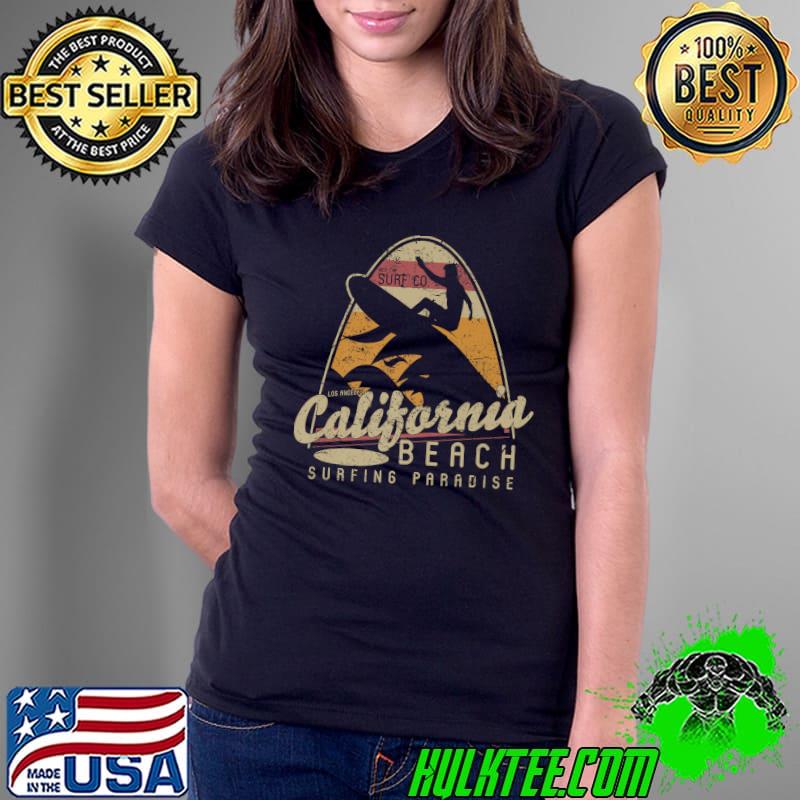 Funny Vintage California Beach Surfing Paradise Premium T-Shirt Ladies Tee Funny Vintage California Beach Surfing Paradise Premium T-Shirt Ladies Tee