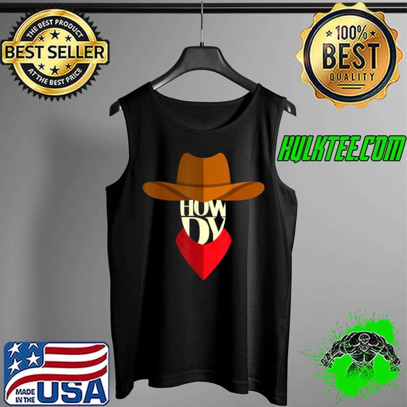 Funny vintage white howdy rodeo western country southern cowgirl T Shirt Tank Top Funny vintage white howdy rodeo western country southern cowgirl T Shirt Tank Top