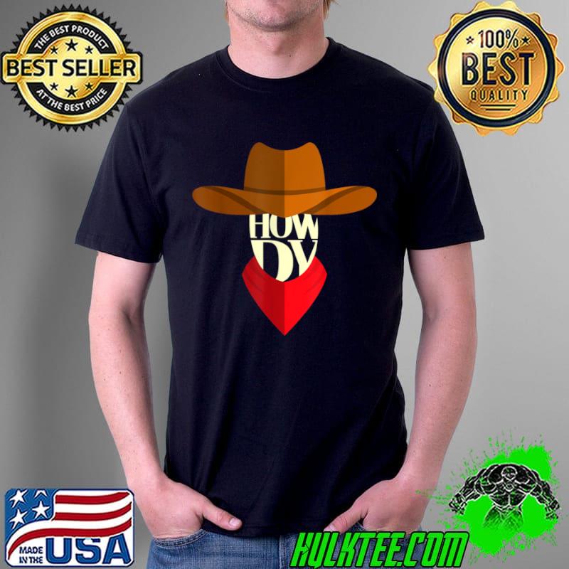 Funny vintage white howdy rodeo western country southern cowgirl T Shirt Unisex Funny vintage white howdy rodeo western country southern cowgirl T Shirt Unisex