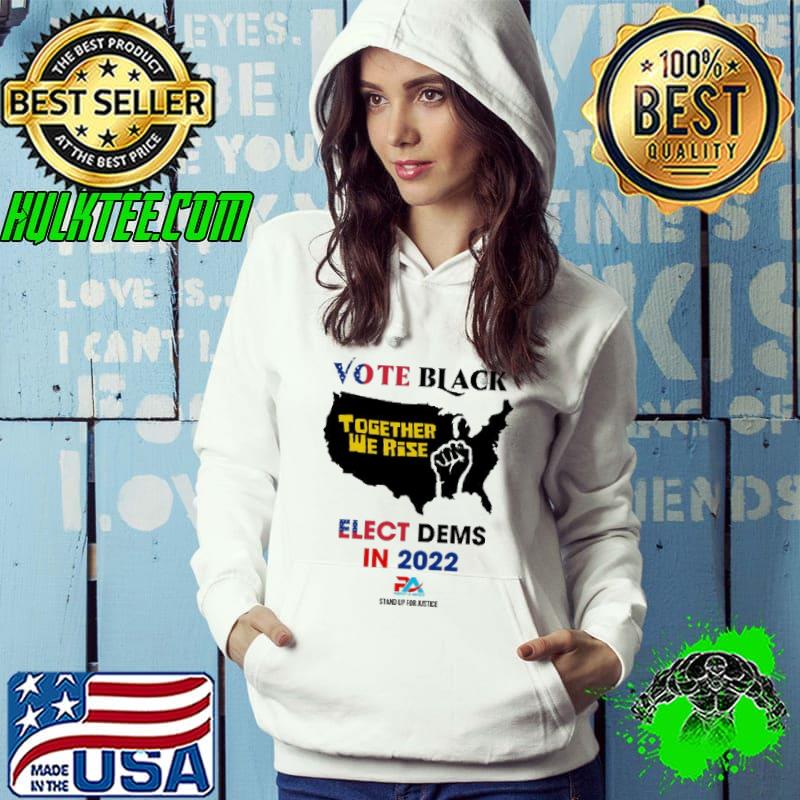 Funny Vote black elect dems in 2022 shirt