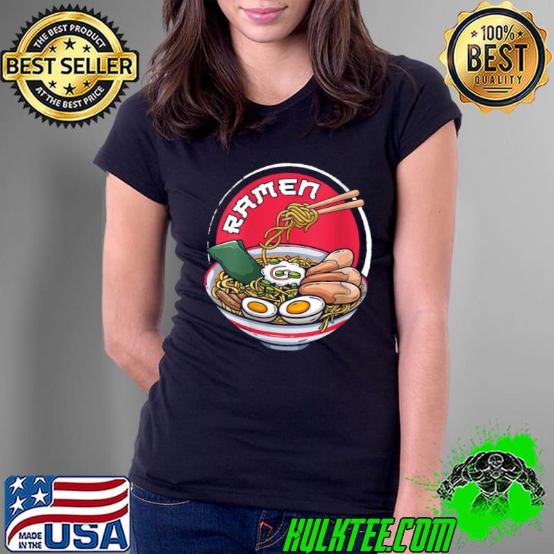 Gift For Japanese Ramen Lover T-Shirt Ladies Tee Gift For Japanese Ramen Lover T-Shirt Ladies Tee