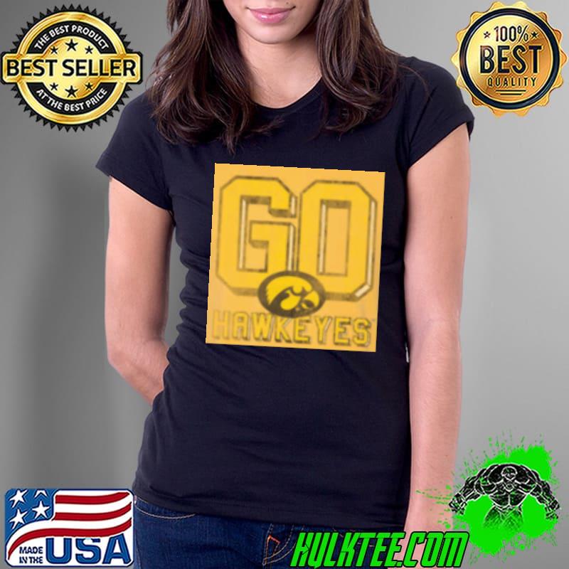 Go Hawkeyes Iowa Hawkeyes Football Team Shirt Ladies Tee Go Hawkeyes Iowa Hawkeyes Football Team Shirt Ladies Tee