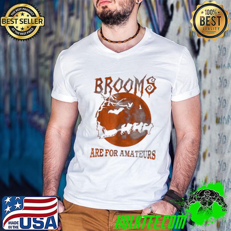 Halloween Dog Sled Are For Amateurs Funny Brooms T-Shirt
