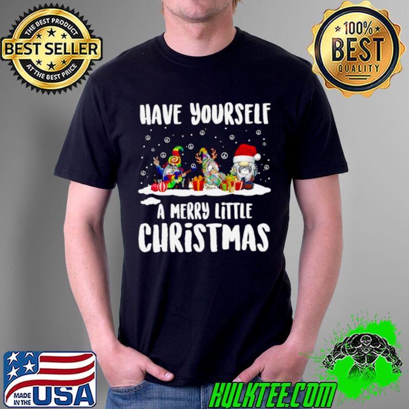 Have yourself a merry little christmas s Unisex Have yourself a merry little christmas s Unisex