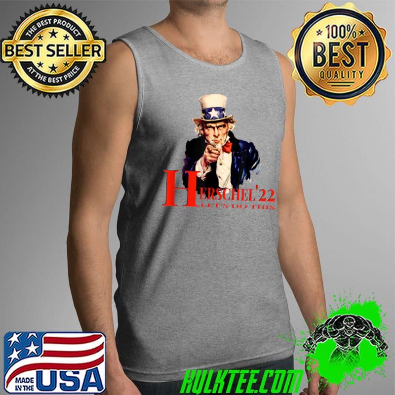 HERSCHEL '22 LET'S DO IT Conservative Patriotic T-Shirt Tank Top HERSCHEL '22 LET'S DO IT Conservative Patriotic T-Shirt Tank Top