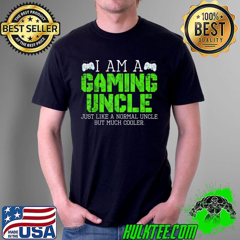 I Am A Gaming Uncle Video Gamer Gifts Video Game Uncle T-Shirt Unisex I Am A Gaming Uncle Video Gamer Gifts Video Game Uncle T-Shirt Unisex