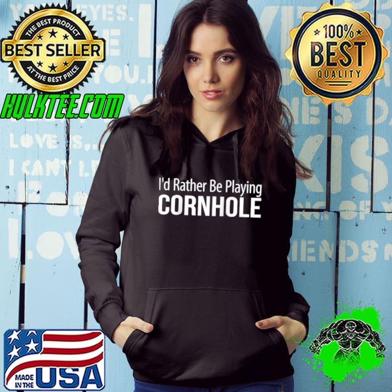 I'd Rather Be Playing Cornhole T-Shirt