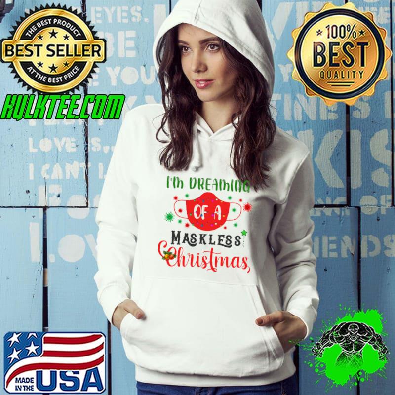 I'm Dreaming Of A Maskless Christmas T-Shirt