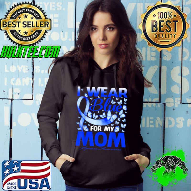 I Wear Bule For My Mom Apraxia Awareness T-Shirt