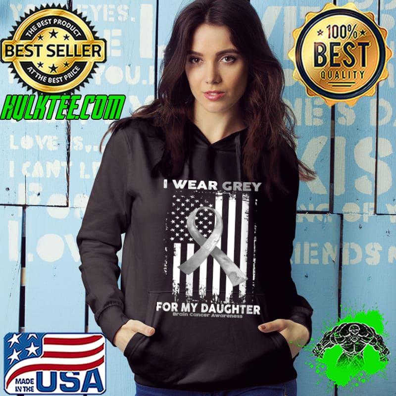 I Wear Grey For My Daughter Brain Cancer Awareness Flag T-Shirt I Wear Grey For My Daughter Brain Cancer Awareness Flag T-Shirt