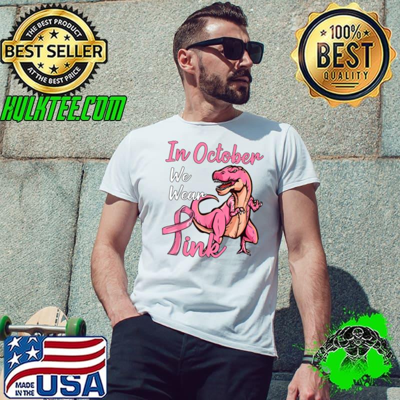 in october we wear pink Breast Cancer Dinosaur Dino Kids T-Shirt Unisex in october we wear pink Breast Cancer Dinosaur Dino Kids T-Shirt Unisex