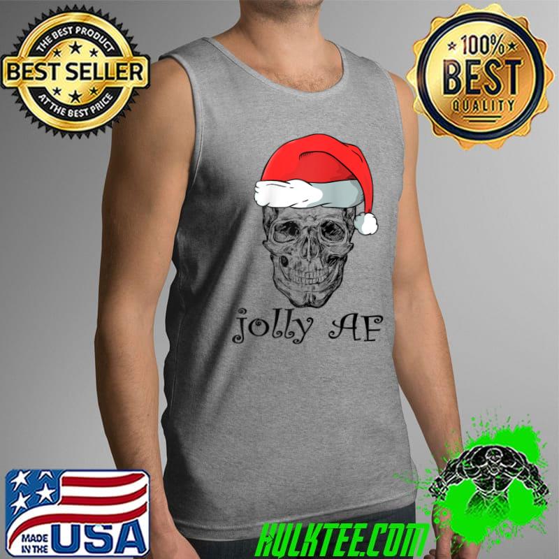 Jolly AF Skull Christmas T-s Tank Top Jolly AF Skull Christmas T-s Tank Top