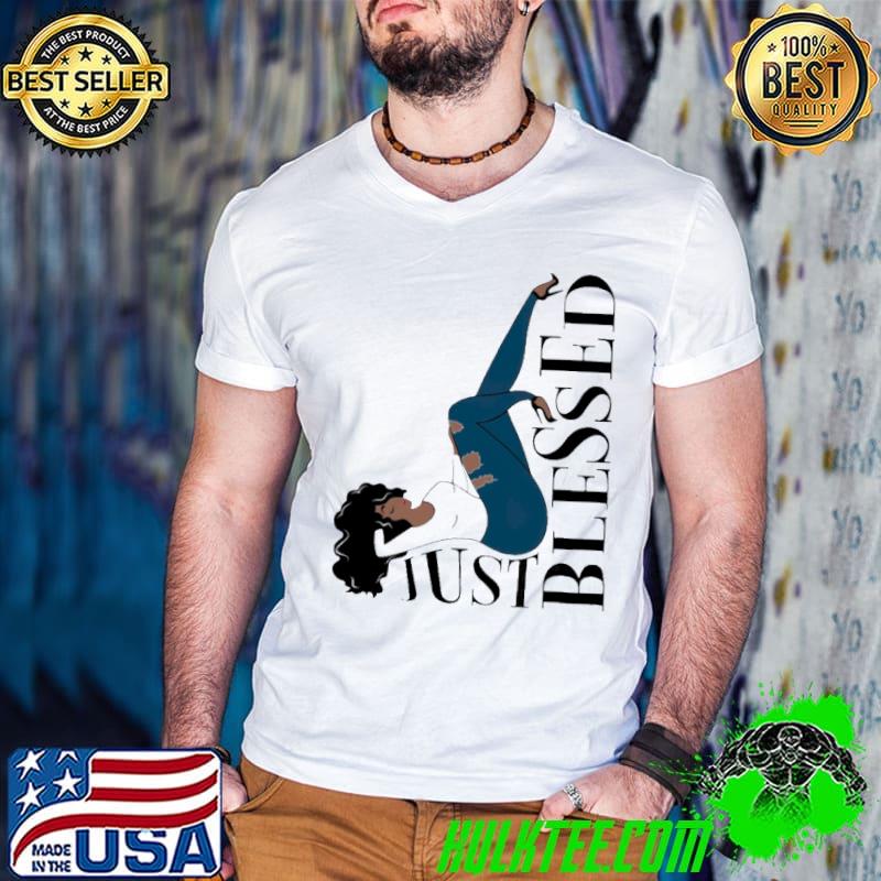 Just Blessed Shirt Just Blessed Shirt