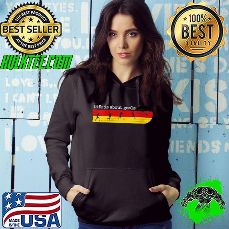 Life Is About Goals - Germany German - Funny Soccer Football T-Shirt