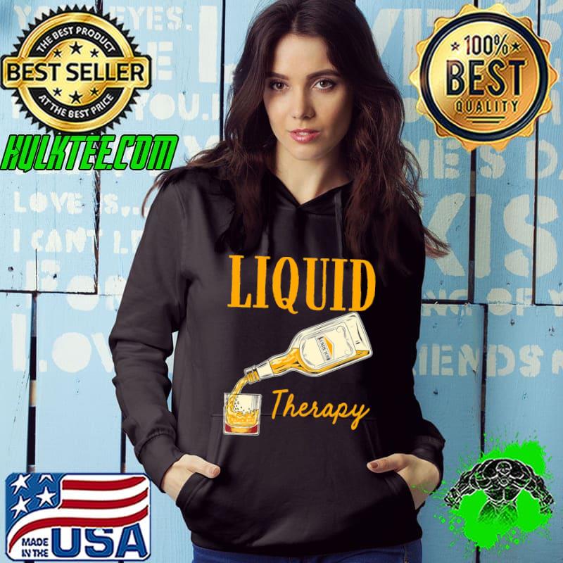 Liquid Therapy Shirt Hoodie Liquid Therapy Shirt Hoodie