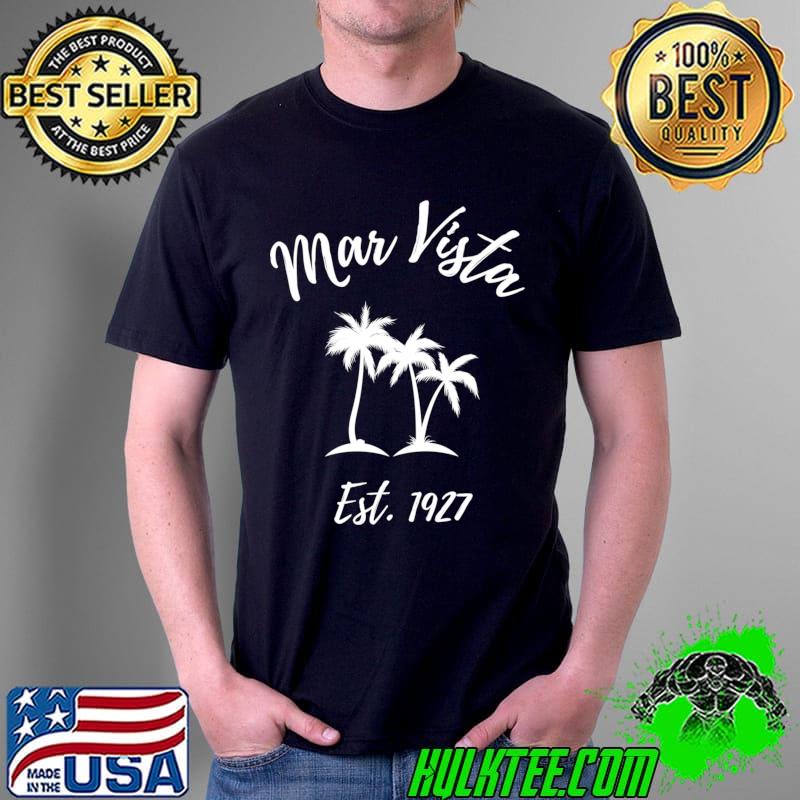 Mar Vista CA Los Angeles Fans Est. 1927 Palm Trees T-s Unisex Mar Vista CA Los Angeles Fans Est. 1927 Palm Trees T-s Unisex