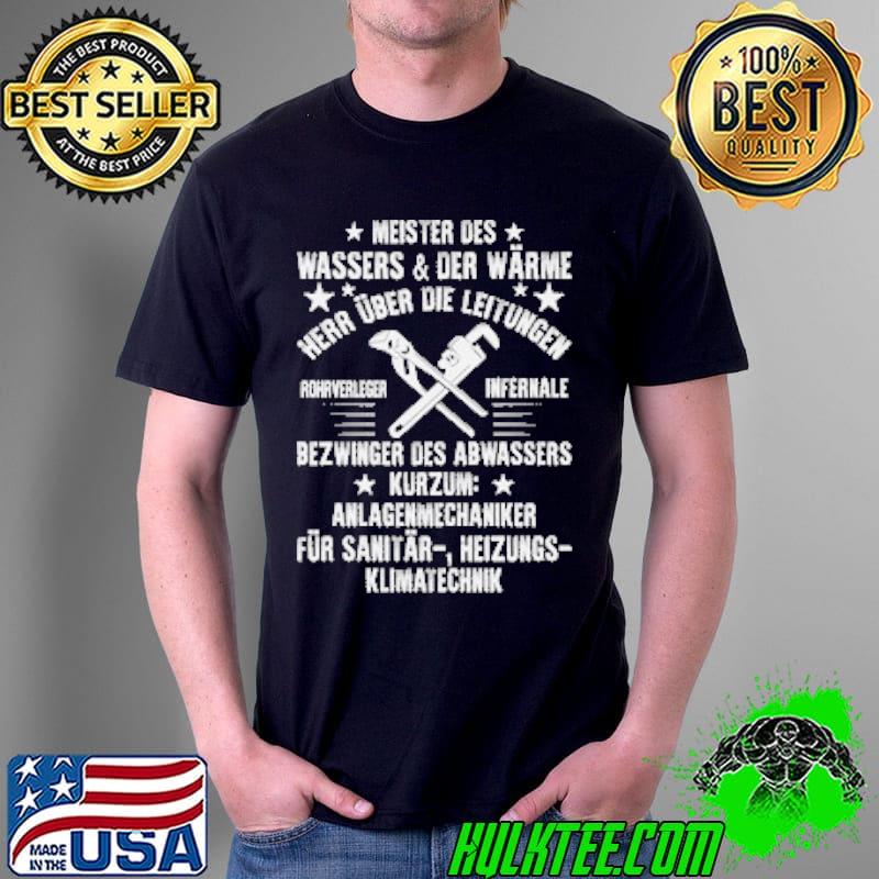 Meister Des Wassers Und Der Warmeher Uber Die Leitungen Bezwinger Des Abwassers Shirt Unisex Meister Des Wassers Und Der Warmeher Uber Die Leitungen Bezwinger Des Abwassers Shirt Unisex