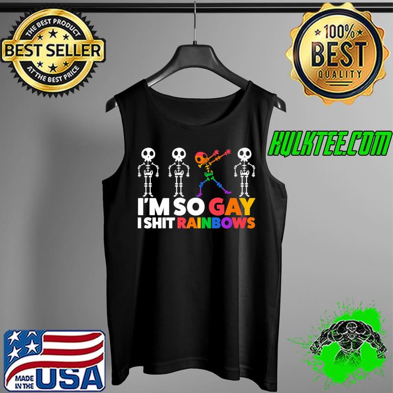 Mens I'm so gay I shit rainbows gay pride Premium T-Shirt Tank Top Mens I'm so gay I shit rainbows gay pride Premium T-Shirt Tank Top