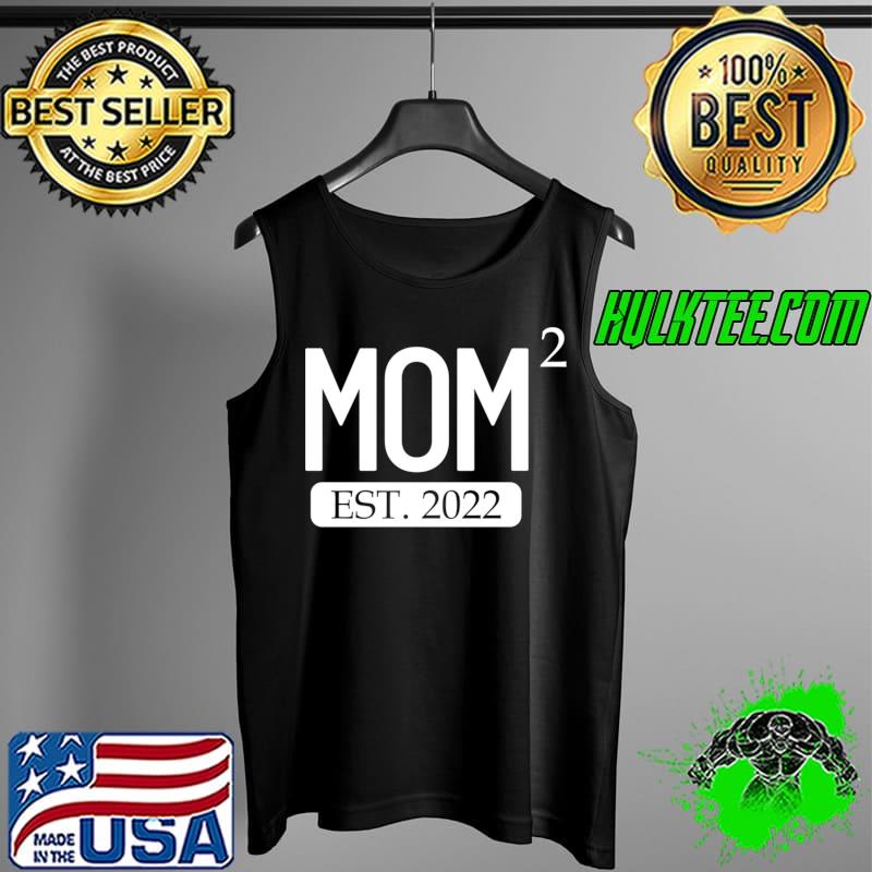 Mom Squared Est. 2022 Mother Of 2 Parent Women's Mom T-s Tank Top Mom Squared Est. 2022 Mother Of 2 Parent Women's Mom T-s Tank Top