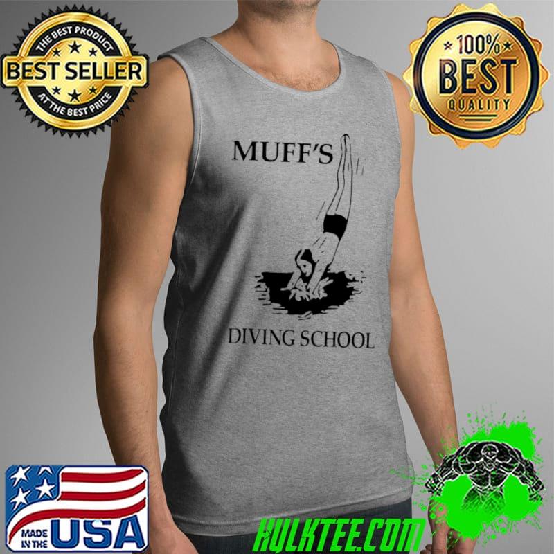 Muffs Diving School Shirt Tank Top Muffs Diving School Shirt Tank Top