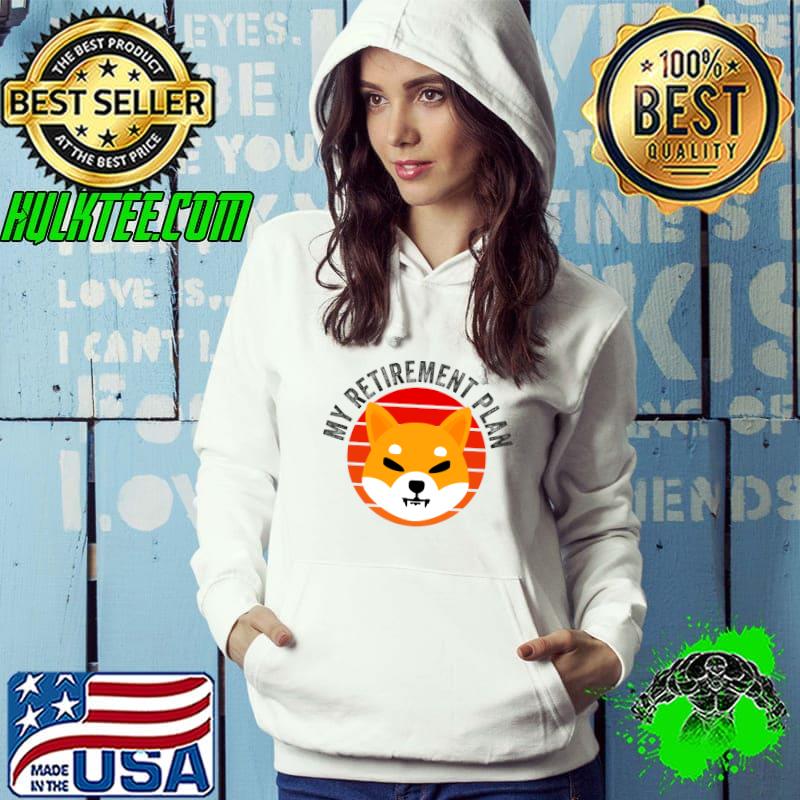 My Retirement Plan Shiba Inu Token Cryptocurrency Coin T-shirt
