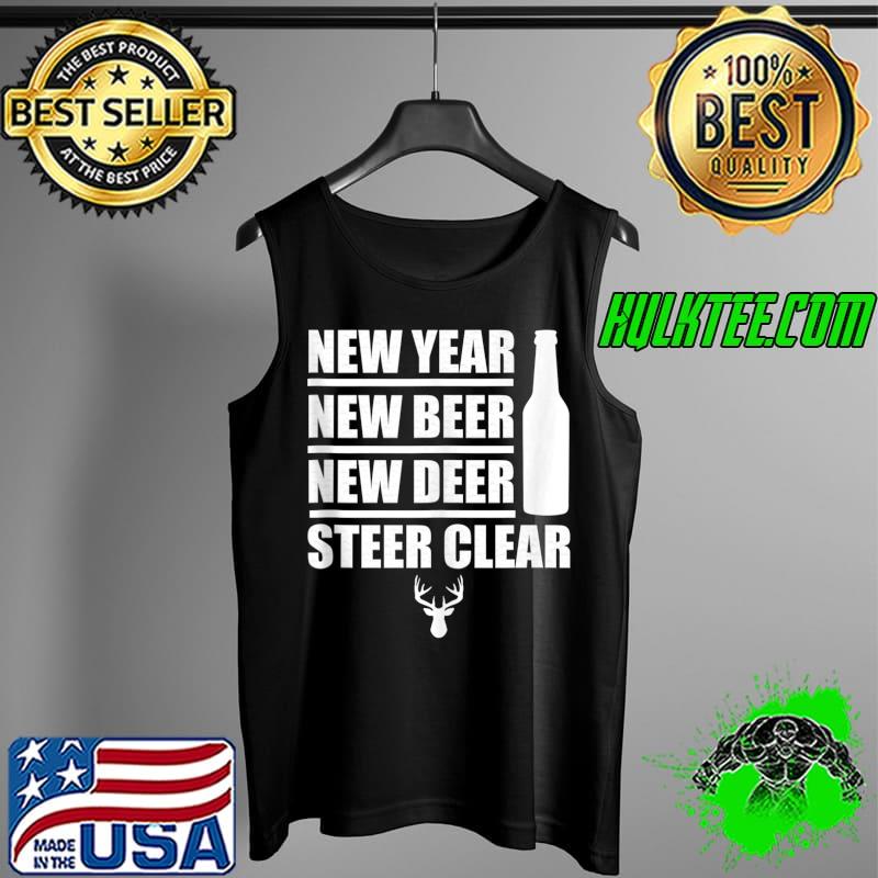 New Year Resolution Beer Drinking Deer Hunting Steer Clear T-s Tank Top New Year Resolution Beer Drinking Deer Hunting Steer Clear T-s Tank Top
