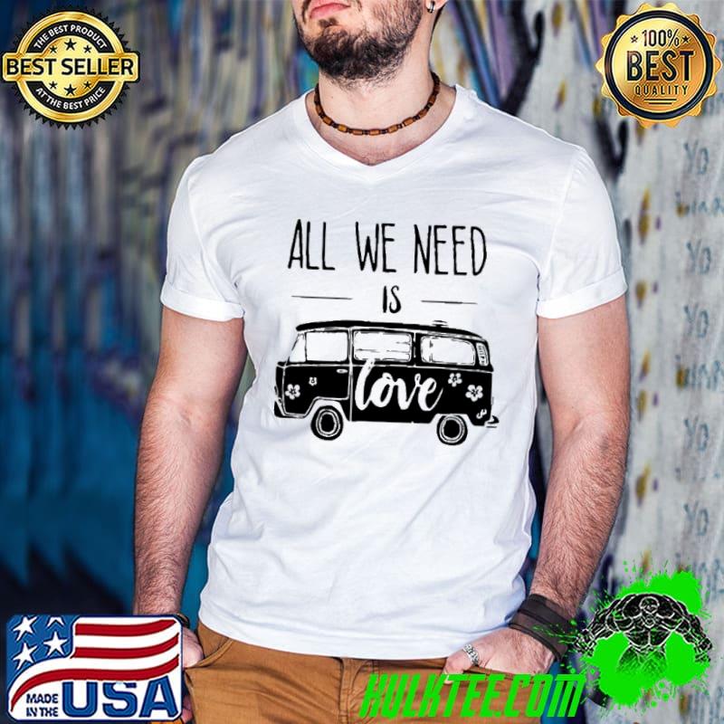 Nice all We Need Is Love Vans Volkswagen Shirt