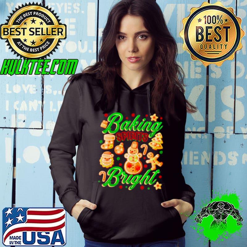 Nice baking spirit bright Christmas Hoodie Nice baking spirit bright Christmas Hoodie