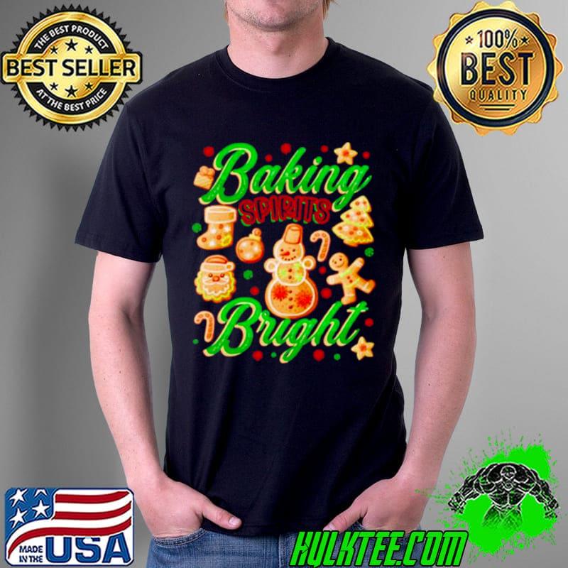 Nice baking spirit bright Christmas Unisex Nice baking spirit bright Christmas Unisex