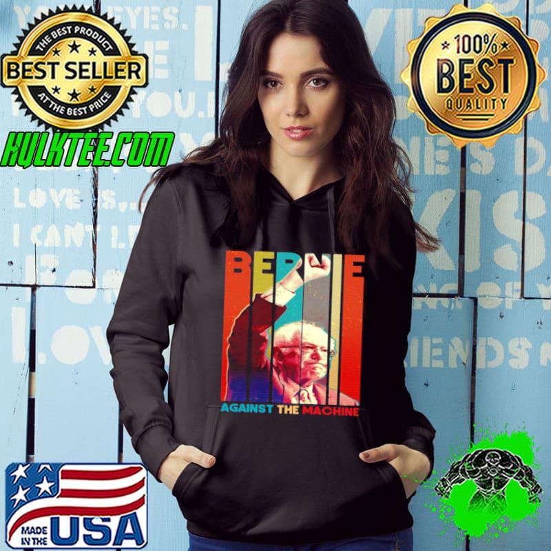 Nice Bernie Sanders Against The Machine Vintage Retro T shirt