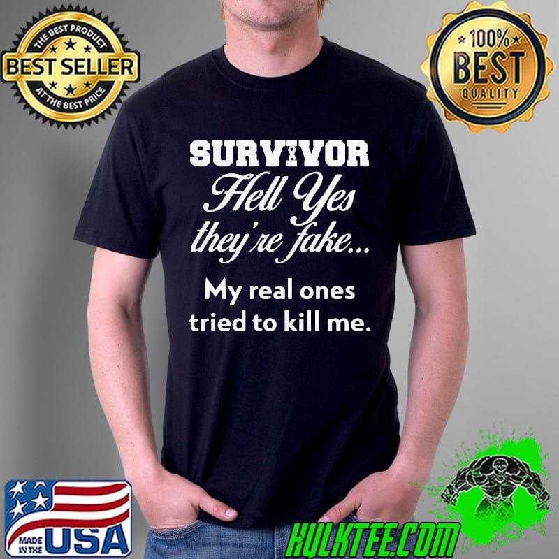 Nice Breast Cancer Survivor Hell Yes They’re Fake Shirt Unisex Nice Breast Cancer Survivor Hell Yes They’re Fake Shirt Unisex