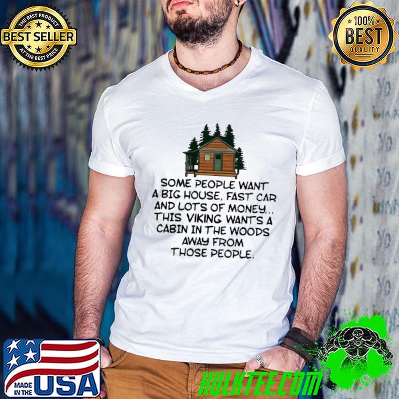 Nice Cabin in The Woods Viking Shirt