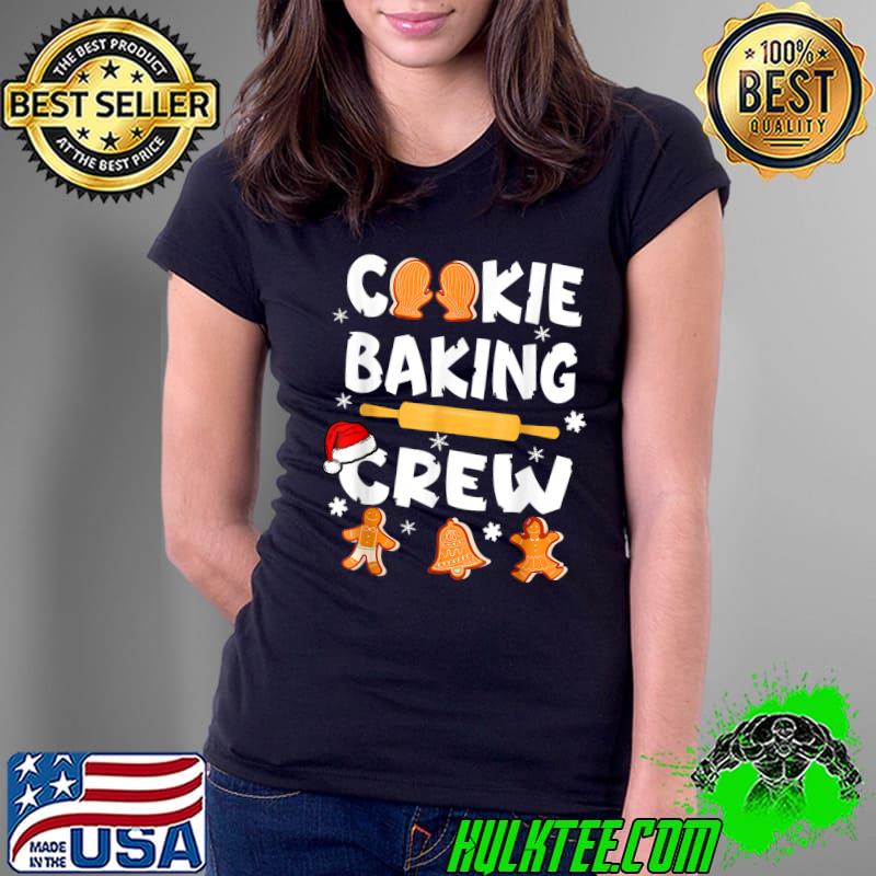 Nice Cookie Baking Team Crew Funny Christmas Gingerbread Kids T-Shirt Ladies Tee Nice Cookie Baking Team Crew Funny Christmas Gingerbread Kids T-Shirt Ladies Tee